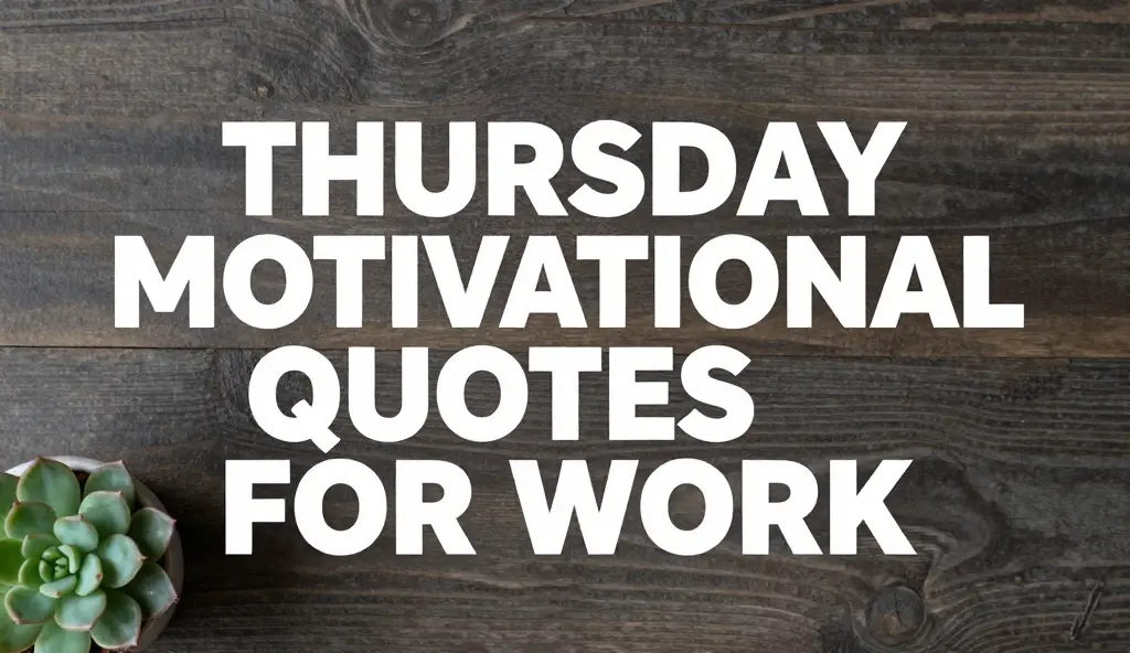 thursday motivational quotes for work